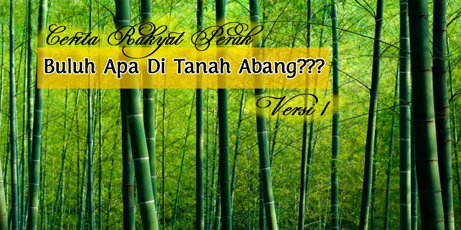 Folklore of Buluh Apa in Tanah Abang version 1